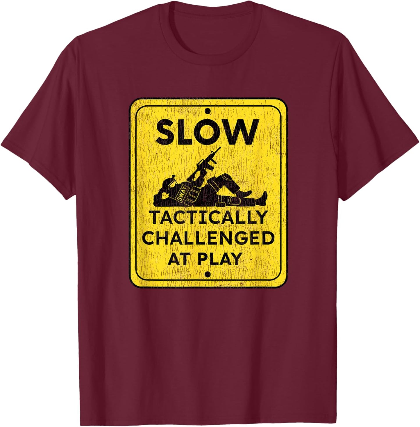 Funny Tactically Challenged for Police SWAT Team T-Shirt - T-Shirt | Maroon