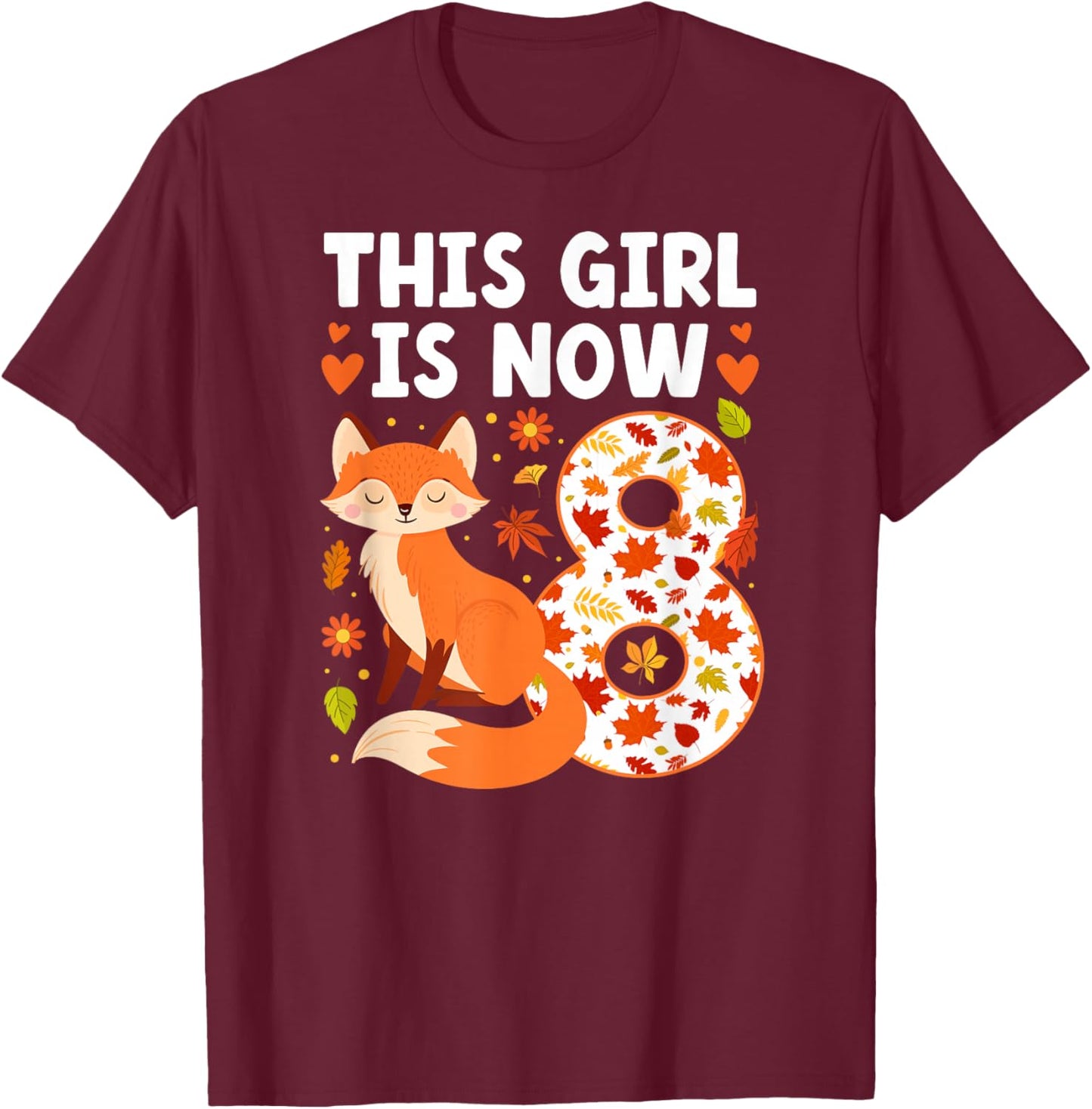 8th Fox Birthday Party 8 Year Old Girl Foxes Birthday Fox T-Shirt - T-Shirt | Maroon
