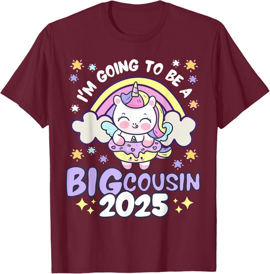 I'm Going To Be Big Cousin 2025 Unicorn Rainbow Donut Girls T-Shirt - T-Shirt | Maroon