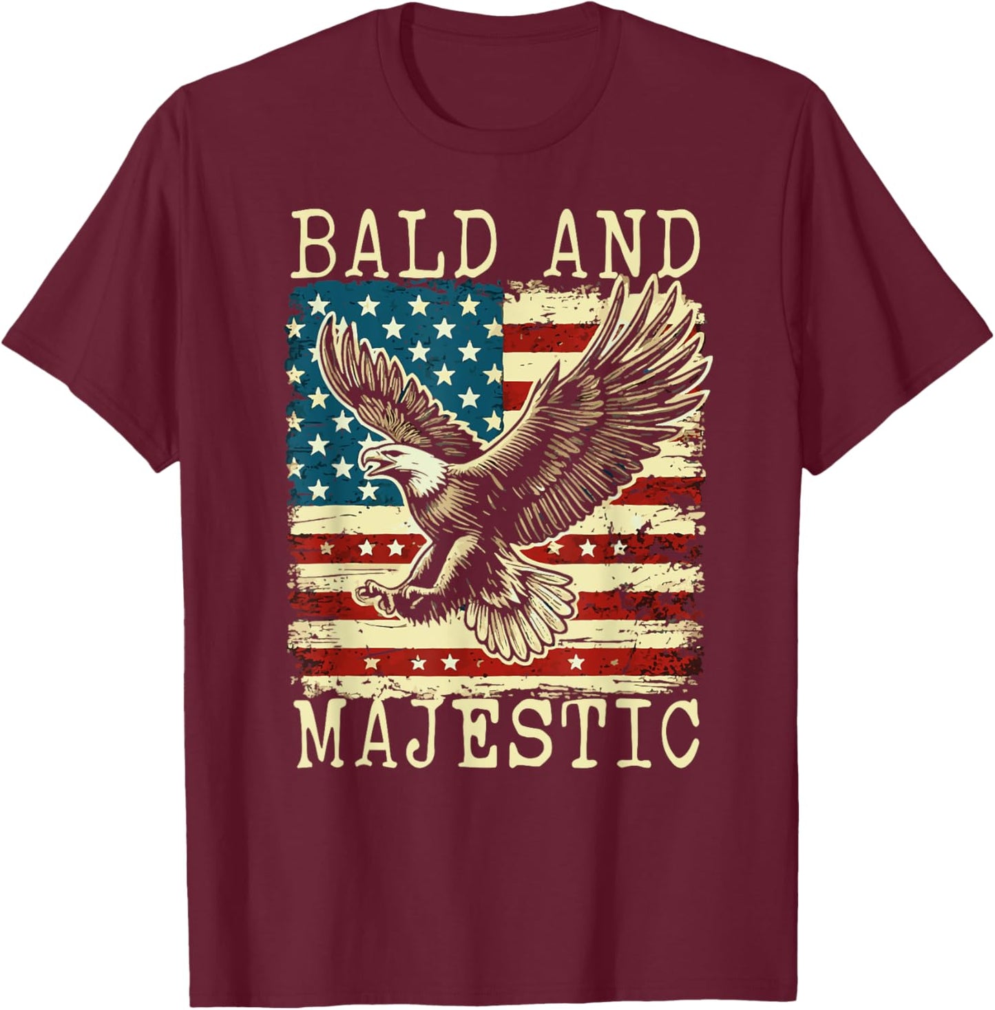 Sexy Bald Guy Bald and Majestic Funny Fourth of July Bald E T-Shirt - T-Shirt | Maroon