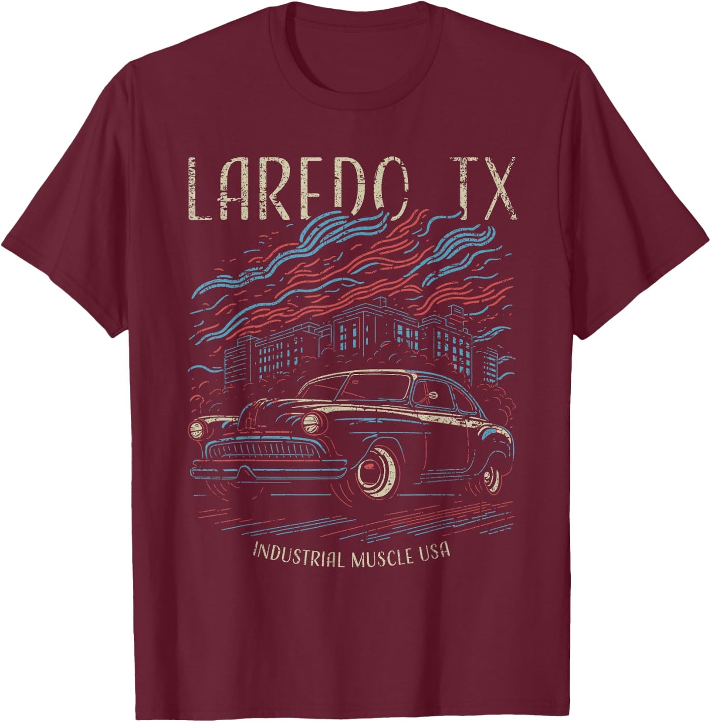 Laredo TX USA Classic Car Industrial Muscle Design T-Shirt - T-Shirt | Maroon
