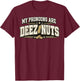 Funny Meme My Pronouns are Deez Nuts Sarcastic Humor T-Shirt - T-Shirt | Maroon