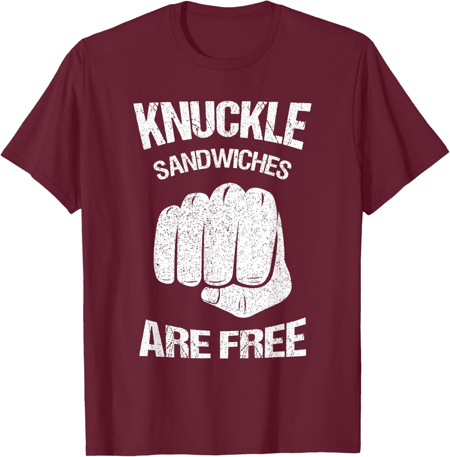 Funny Prank Text Design - Knuckle Sandwich - Sarcasm - Prank T-Shirt - T-Shirt | Maroon