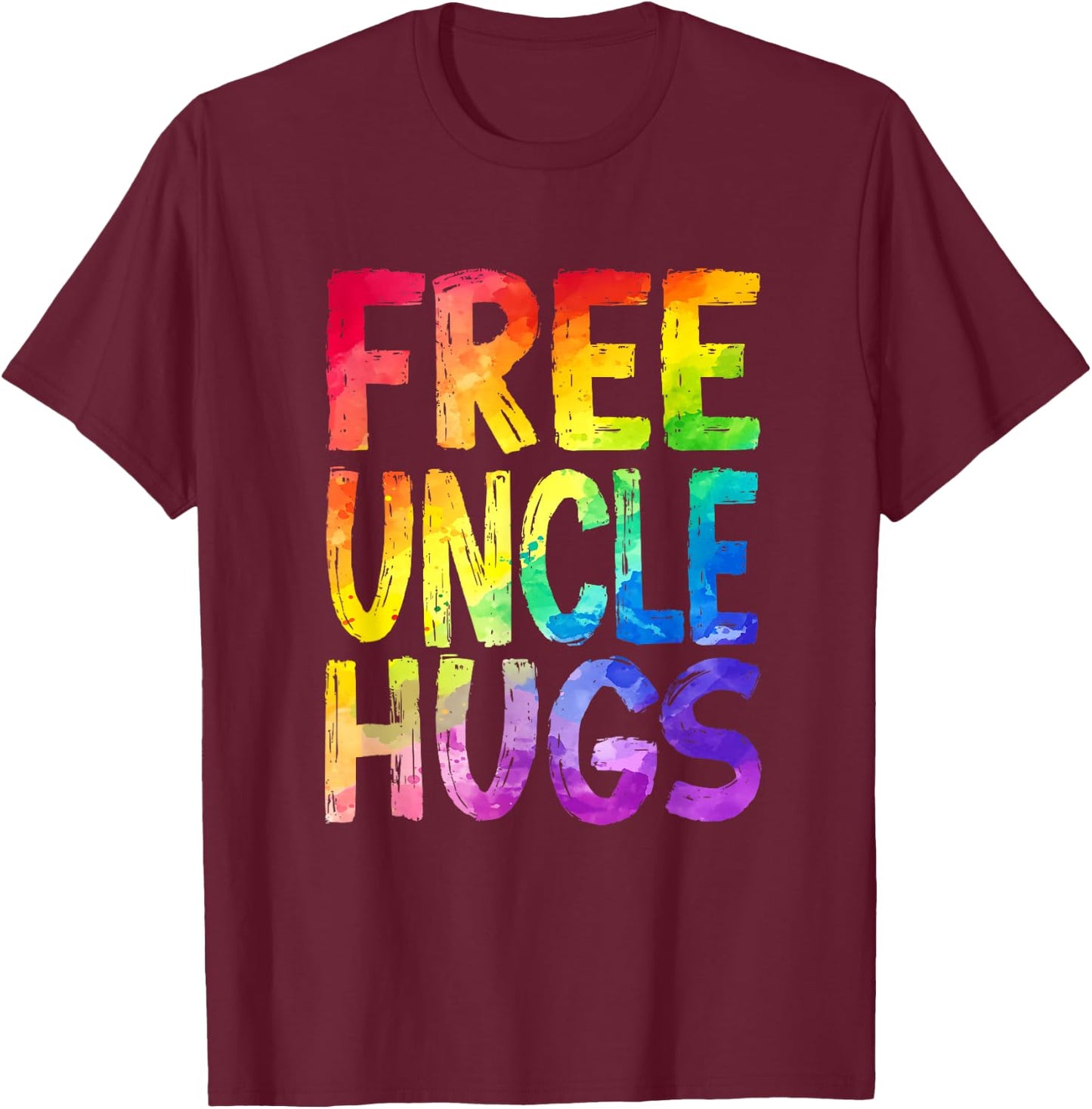 Free Uncle Hugs Lgbt Pride Lgbtq Lesbian Gay Rainbow T-Shirt - T-Shirt | Maroon