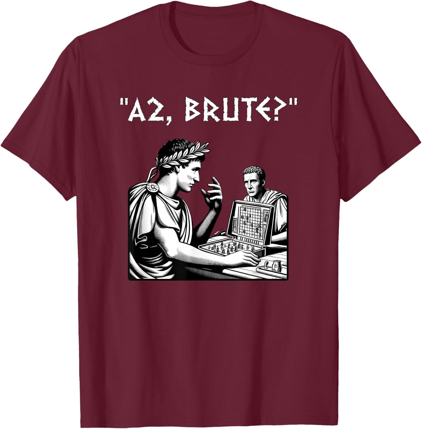 Julius Caesar and Brutus Board Game Meme Funny History T-Shirt - T-Shirt | Maroon