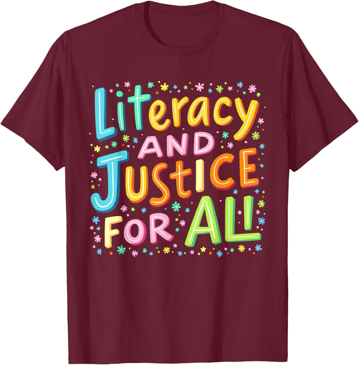 Literacy And Justice For All Protect Banned Books Library T-Shirt - T-Shirt | Maroon