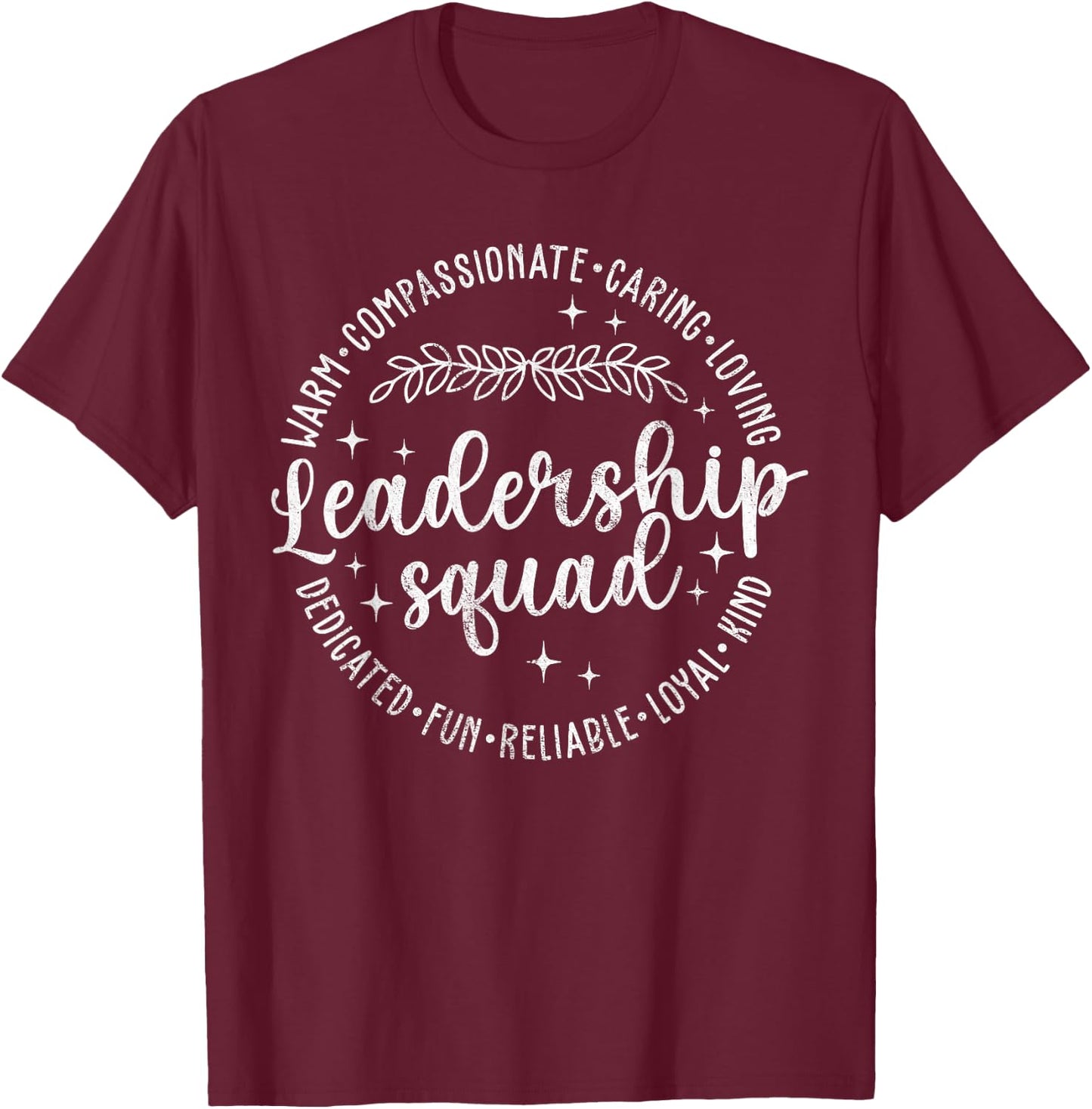 Leadership Squad Leader Inspiring Quotes Manager Leadership T-Shirt - T-Shirt | Maroon