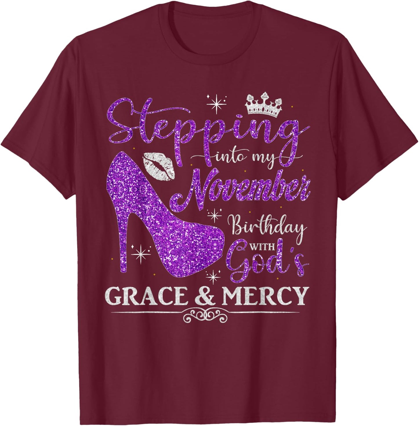 Stepping into My November Birthday Women Girls Ladies Funny T-Shirt - T-Shirt | Maroon