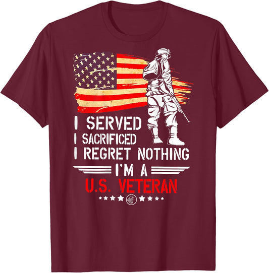 I Served I Sacrificed I Regret Nothing I'm Veteran (on back) T-Shirt - T-Shirt | Maroon