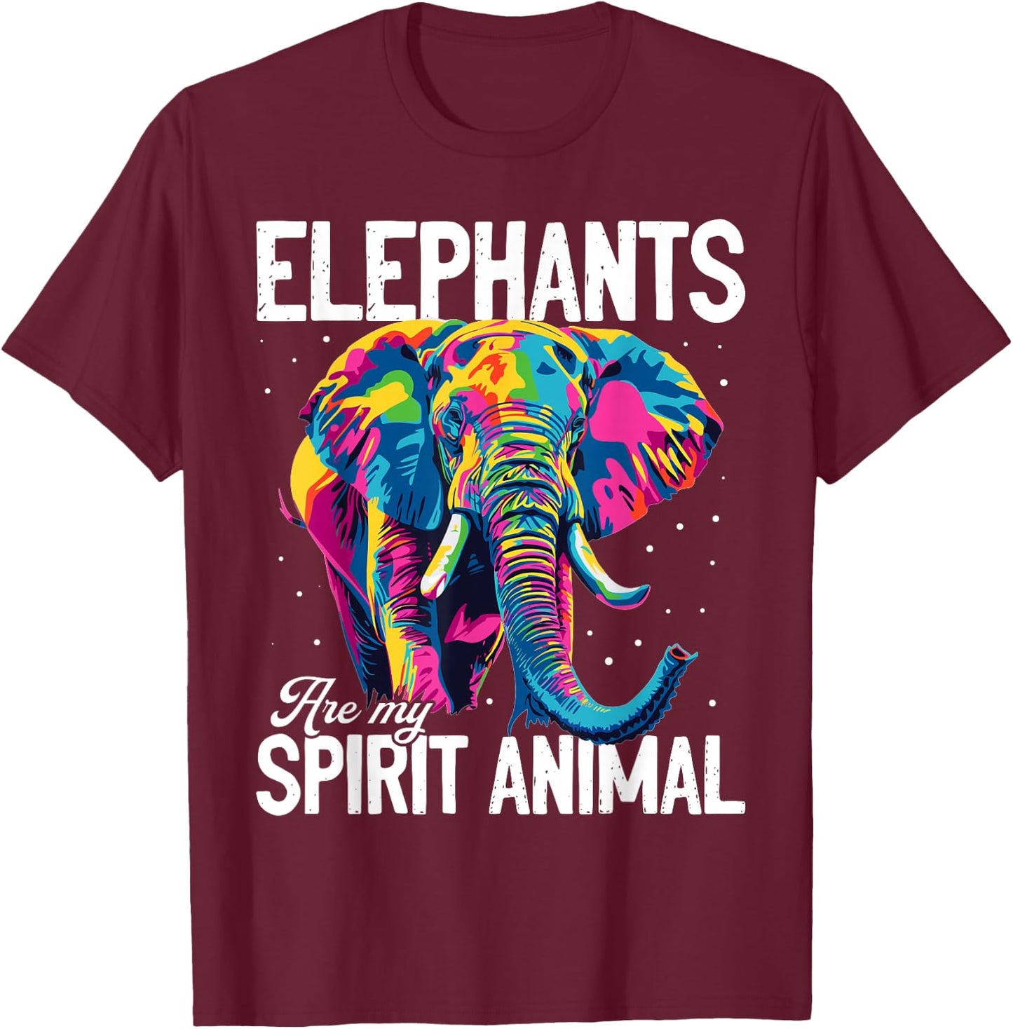 Funny Elephant Animal Elephants are my spirit animal T-Shirt - T-Shirt | Maroon