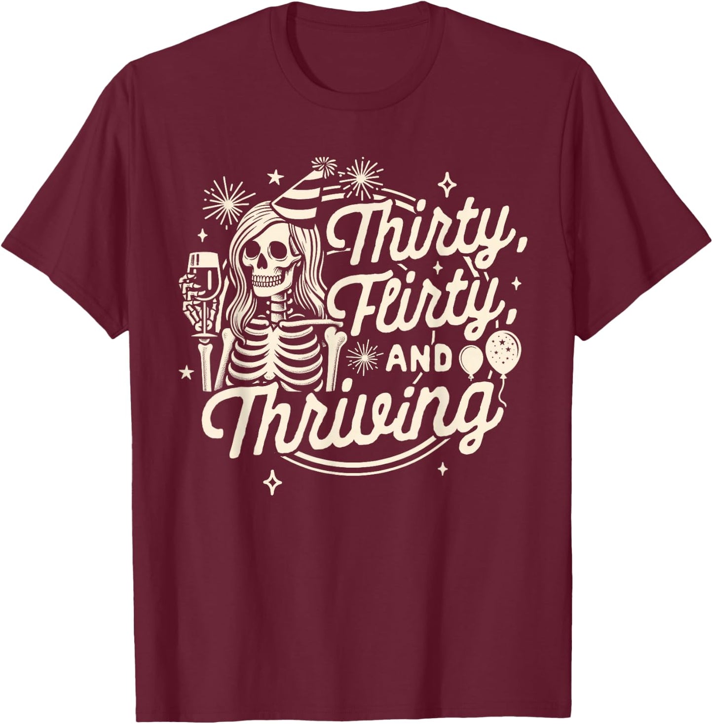 30th Birthday Girl Birthday Queen Thirty A Flirty & Thriving T-Shirt - T-Shirt | Maroon