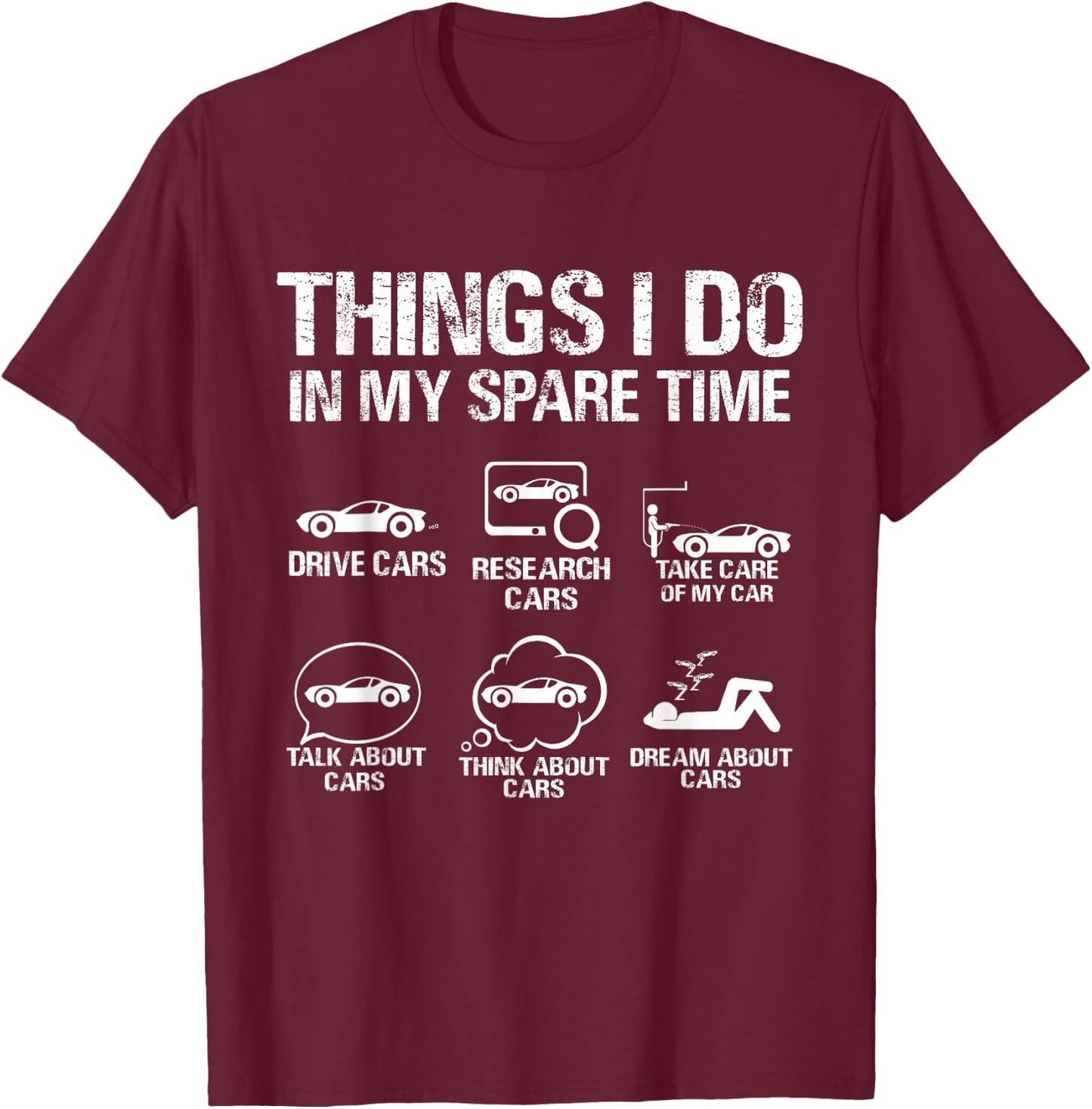Things I Do In My Spare Time Car T-Shirt - T-Shirt | Maroon