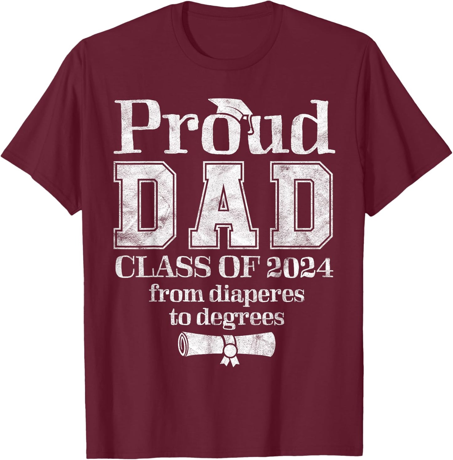 Proud Dad of 2024 Graduate Father Senior 24 Graduation Gift T-Shirt - T-Shirt | Maroon