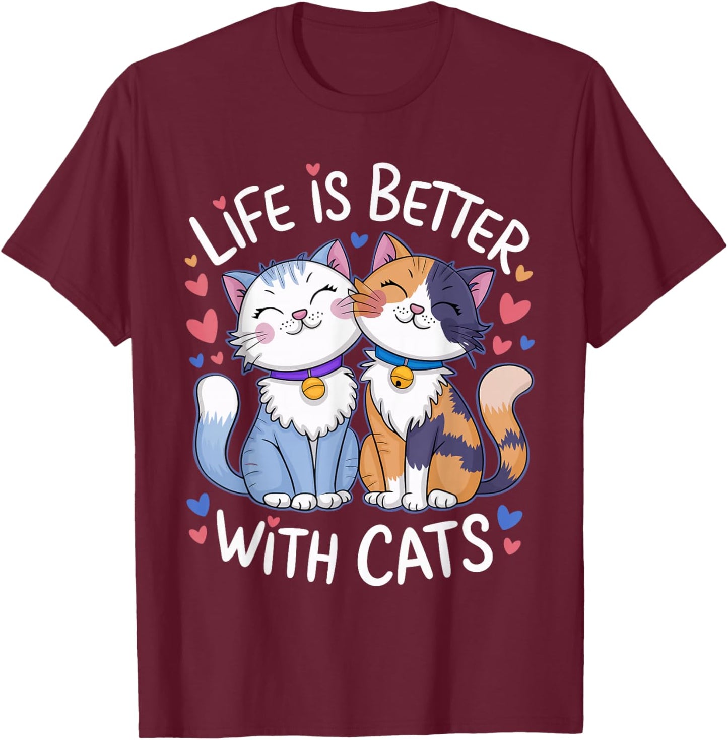 Life Is Better With Cats Cute Cat Lover Valentine's T-Shirt - T-Shirt | Maroon