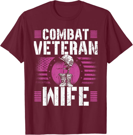 Combat Veteran Wife Veteran's Day Veterans Combat Veteran T-Shirt - T-Shirt | Maroon