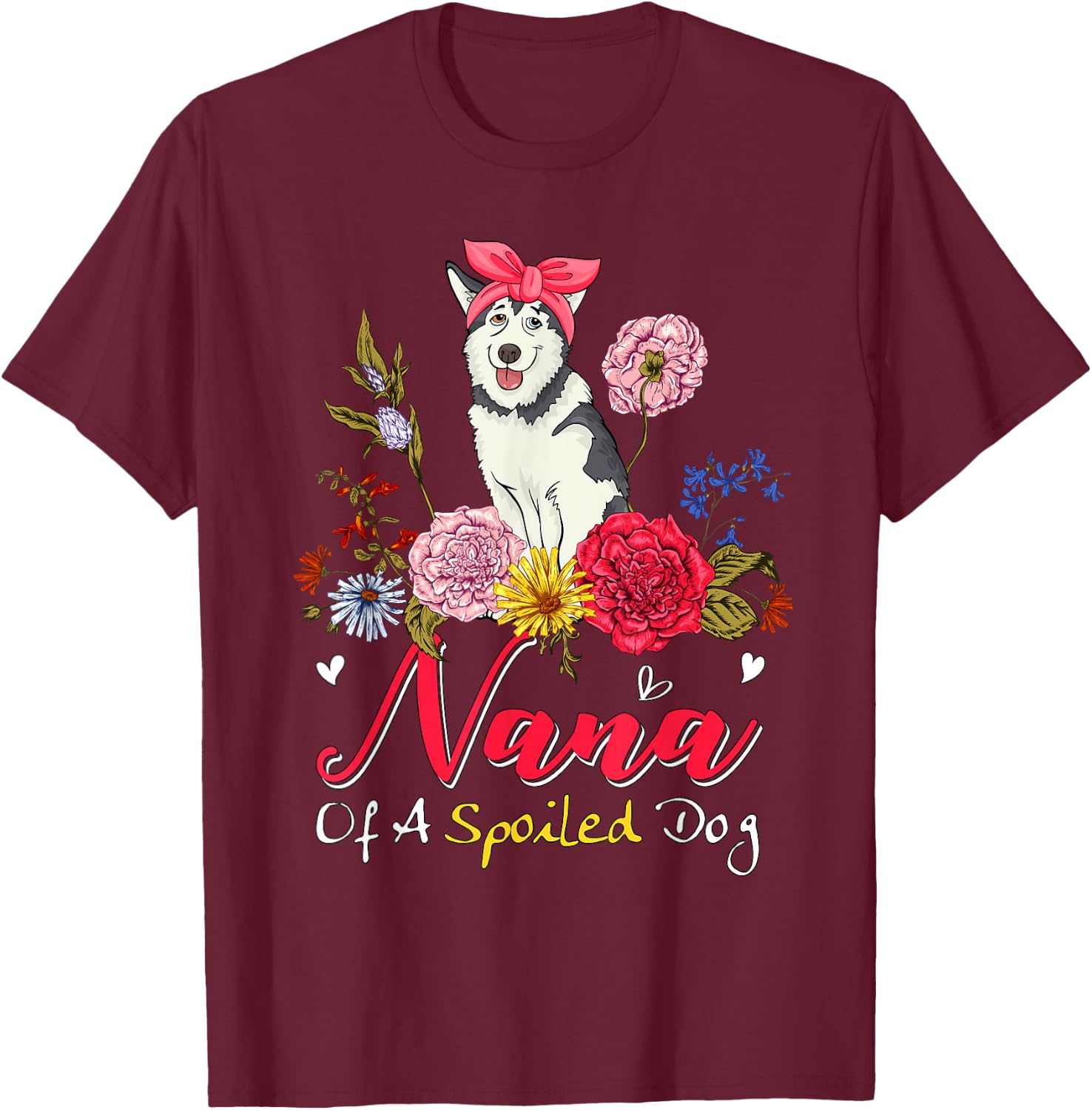 Nana Of A Spoiled Dog Mother's Day Husky Bow Tie Floral T-Shirt - T-Shirt | Maroon