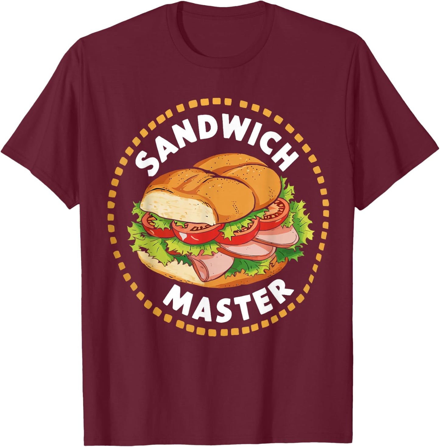 Sandwich Master Sandwich Lover Humor Deli Sub Lover T-Shirt - T-Shirt | Maroon