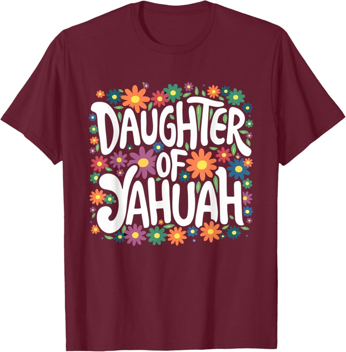 Daughter of YAHUAH Floral T-Shirt - T-Shirt | Maroon