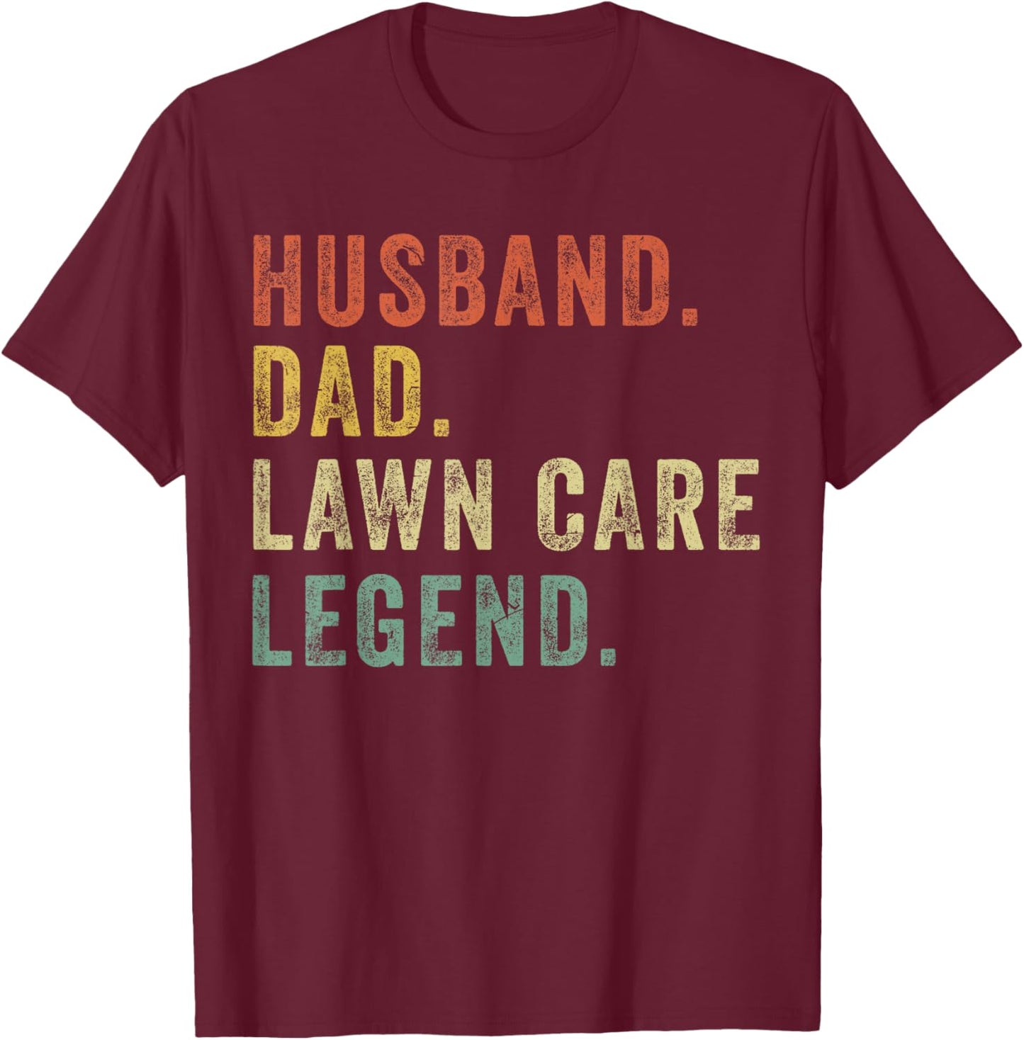 Husband Dad Lawn Care Mower Father Day Gift Garden Daddy T-Shirt - T-Shirt | Maroon
