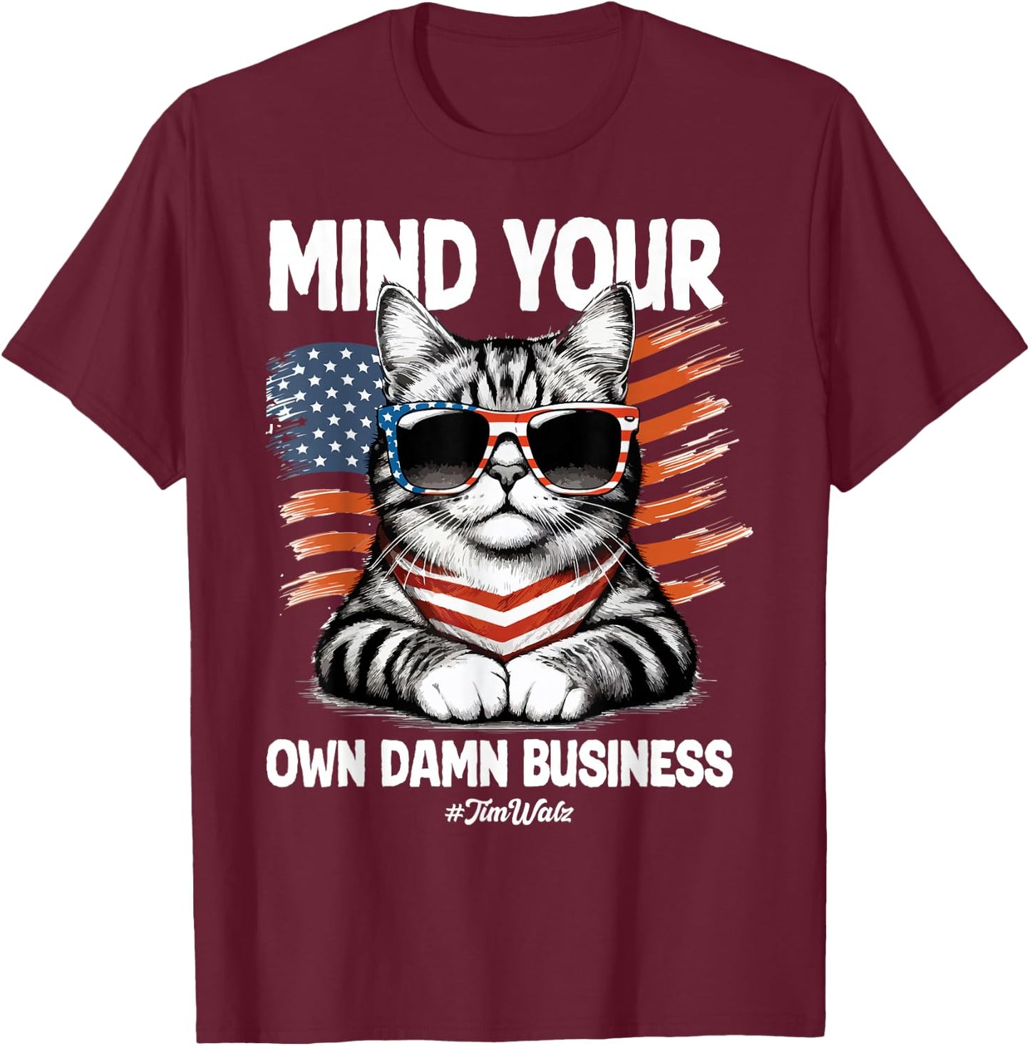 Walz Mind Your Own Damn Business Harris Waltz Cat Lady T-Shirt - T-Shirt | Maroon