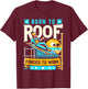 Born to Roof Forced to Work Funny Roofer T-Shirt - T-Shirt | Maroon