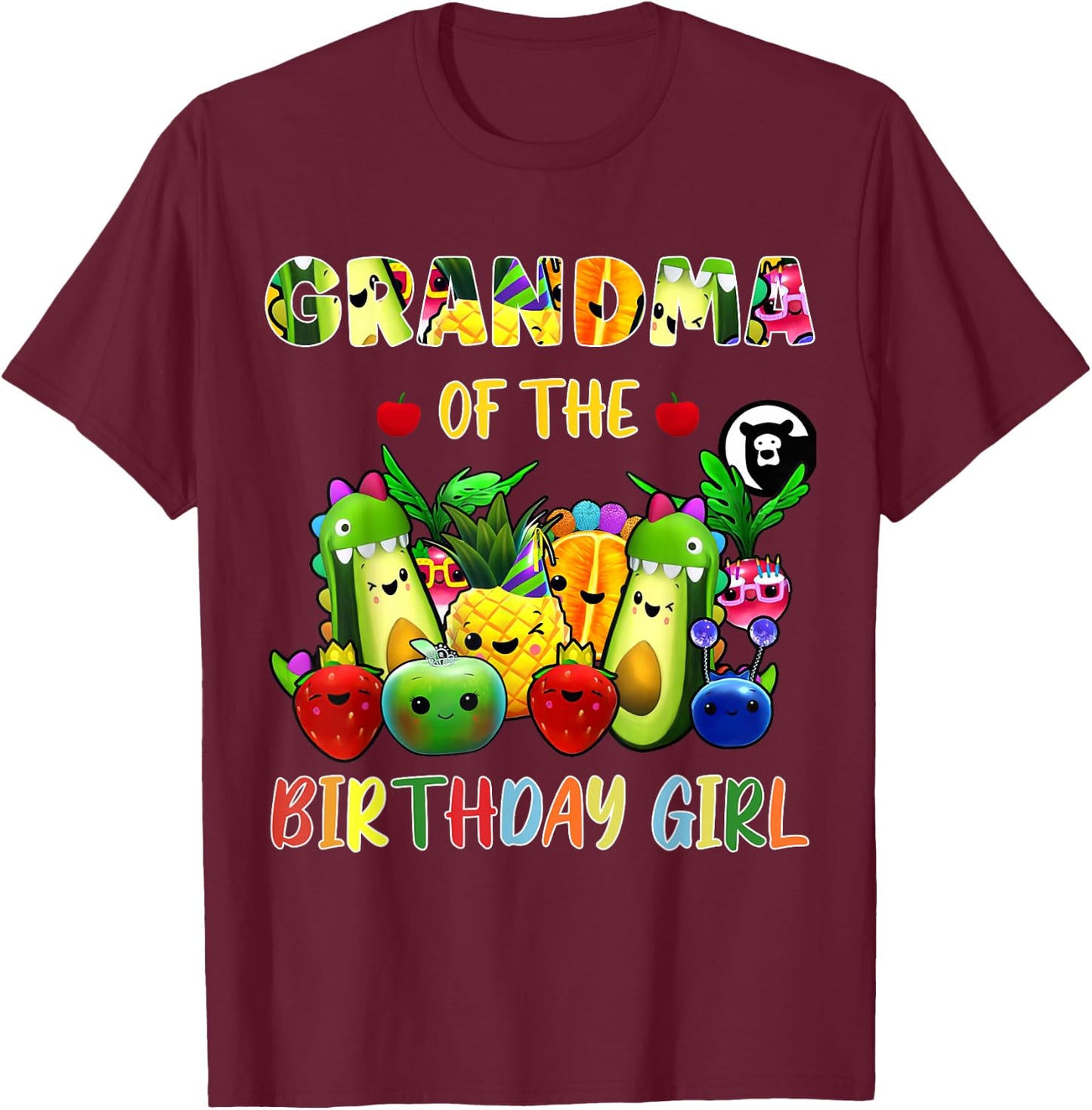 Grandma Of The Birthday Girl Family Fruit Birthday Hey Bear T-Shirt - T-Shirt | Maroon