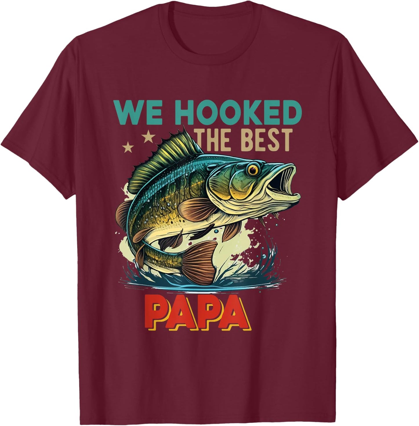 Vintage Retro We Hooked The Best Papa Father's Day Fisher T-Shirt - T-Shirt | Maroon