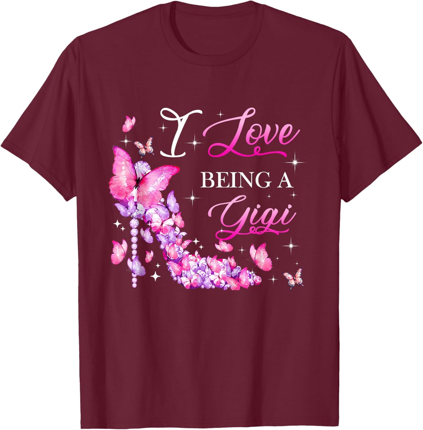 I Love Being A Gigi High Heel Butterfly Grandma Women T-Shirt - T-Shirt | Maroon