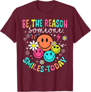 Be The Reason Someone Smiles Today T-Shirt - T-Shirt | Maroon