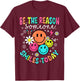Be The Reason Someone Smiles Today T-Shirt - T-Shirt | Maroon