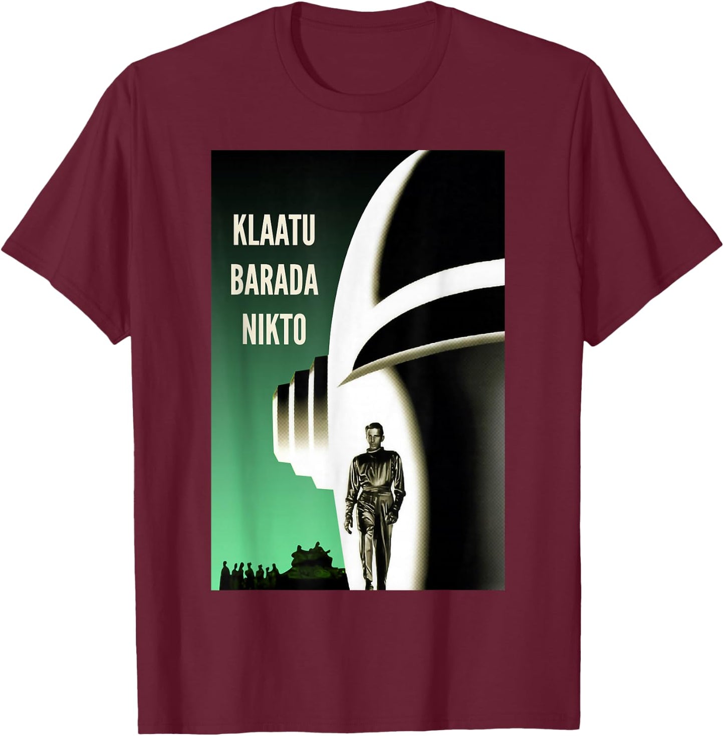 Klaatu Barada Nikto Robot Gort SiFi T-Shirt - T-Shirt | Maroon