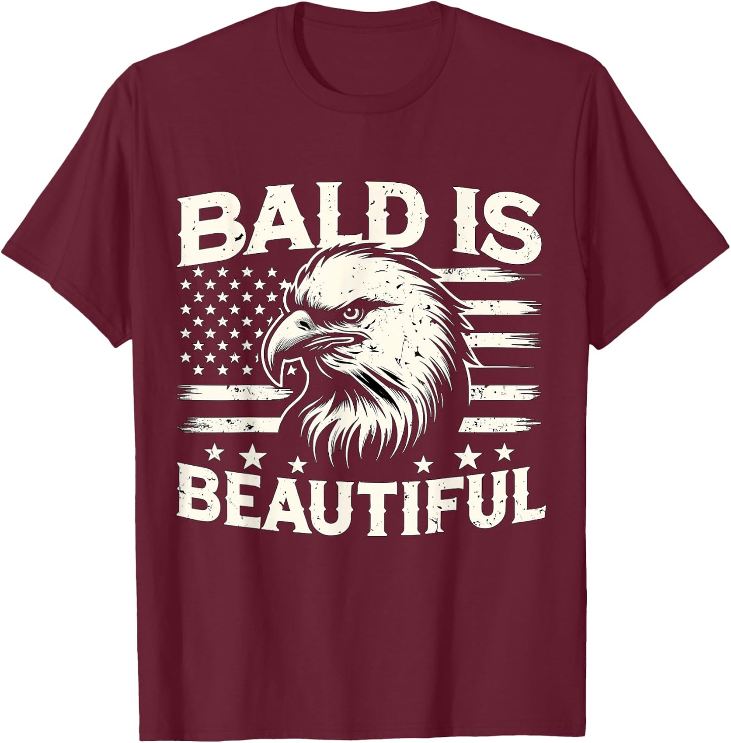 Bald is Beautiful American Bald Eagle USA Flag T-Shirt - T-Shirt | Maroon