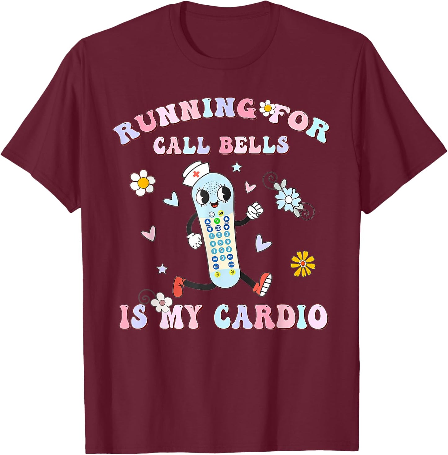 Retro Groovy Running For Call Bells Is My Cardio PCT CNA PCA T-Shirt - T-Shirt | Maroon