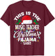 This Is The Music Teacher Christmas Pajama Shirt T-Shirt - T-Shirt | Maroon