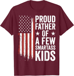 Proud Father Of A Few Smartass Kids Funny Fathers Day T-Shirt - T-Shirt | Maroon
