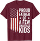 Proud Father Of A Few Smartass Kids Funny Fathers Day T-Shirt - T-Shirt | Maroon