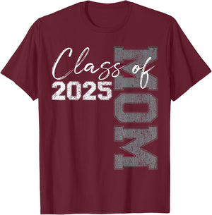 Mom Senior 2025 Proud Mom of a Class of 2025 Graduate Mother T-Shirt - T-Shirt | Maroon