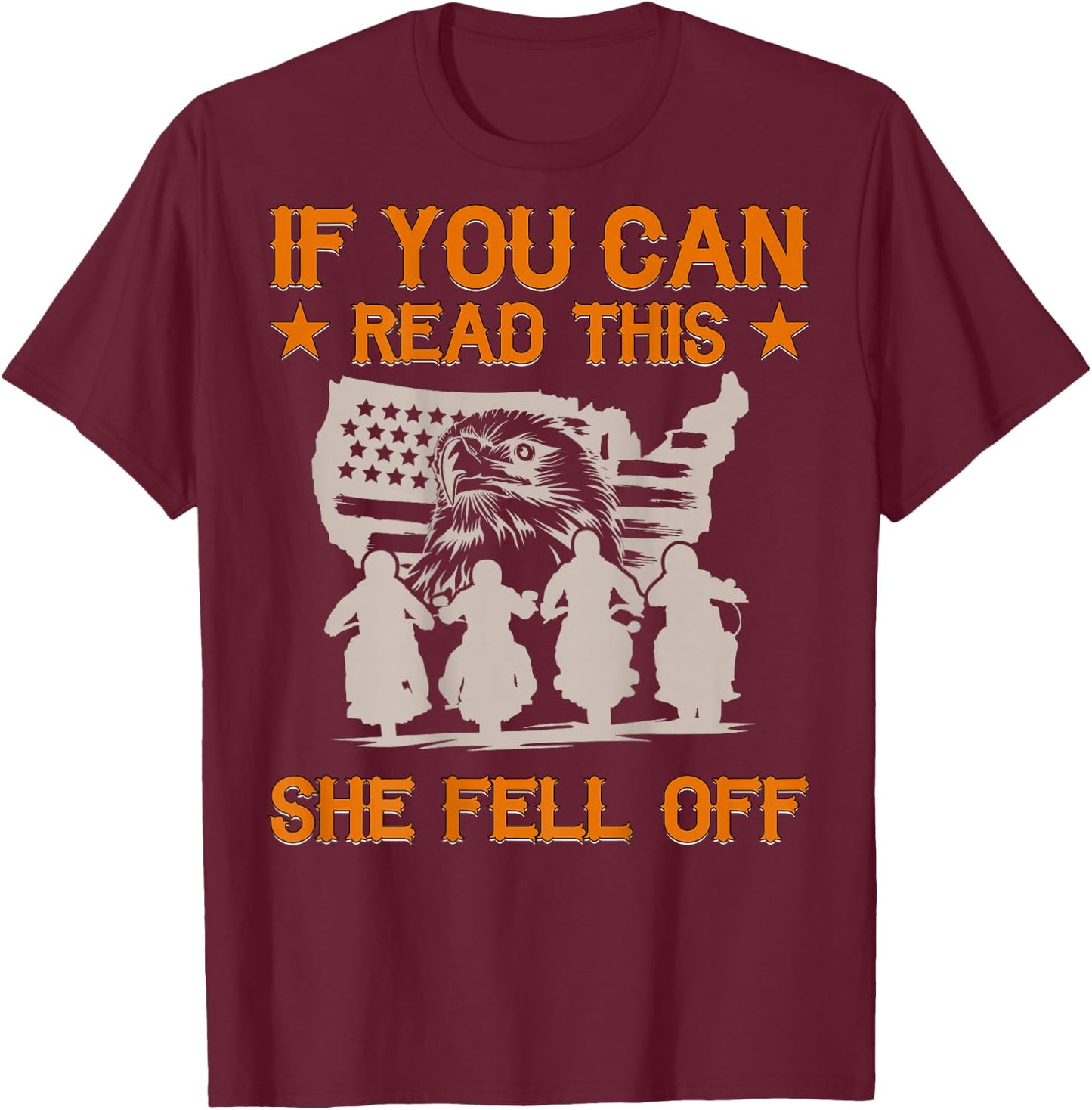 Funny If You Can Read This She Fell Off Biker Motorcycle T-Shirt - T-Shirt | Maroon