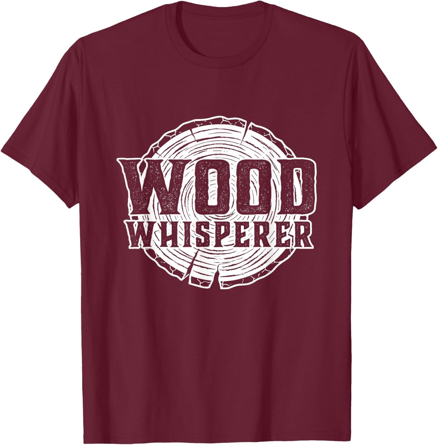 Wood Whisperer - Woodworking Carpenter Woodworker T-Shirt - T-Shirt | Maroon