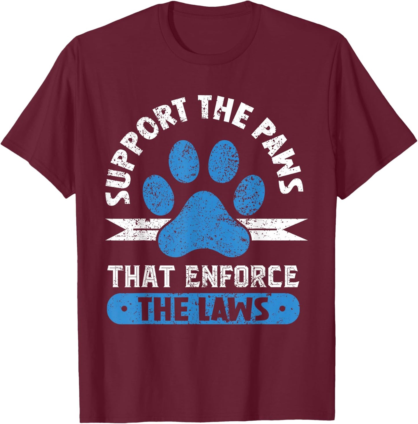 Supporting the paws that enforce the laws - K9 Police Dog T-Shirt - T-Shirt | Maroon