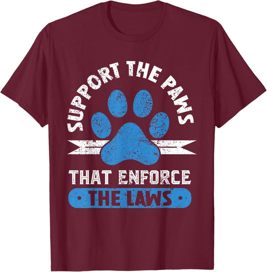 Supporting the paws that enforce the laws - K9 Police Dog T-Shirt - T-Shirt | Maroon