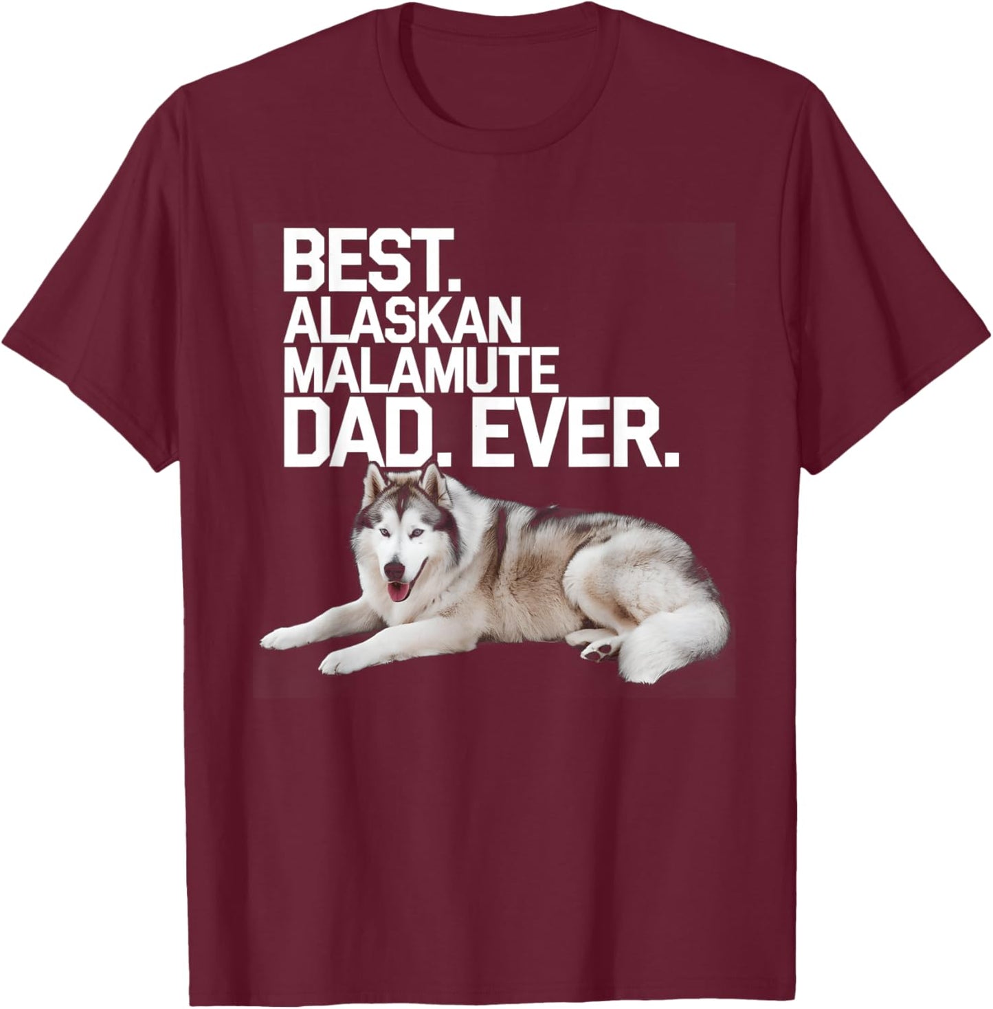 Dad Alaskan Malamute T-Shirt - T-Shirt | Maroon