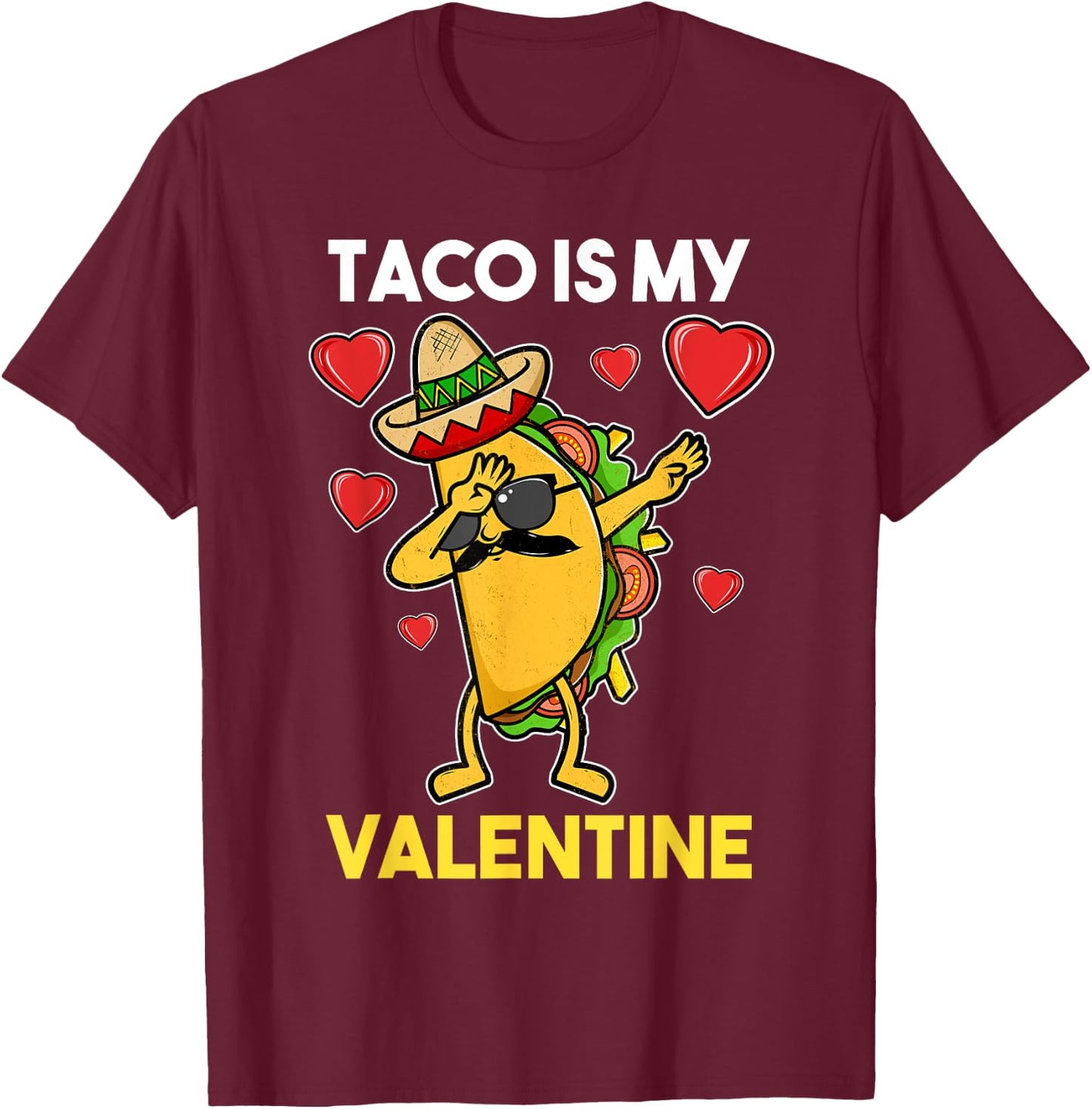 Taco Is My Valentine Taco Valentine T-Shirt - T-Shirt | Maroon