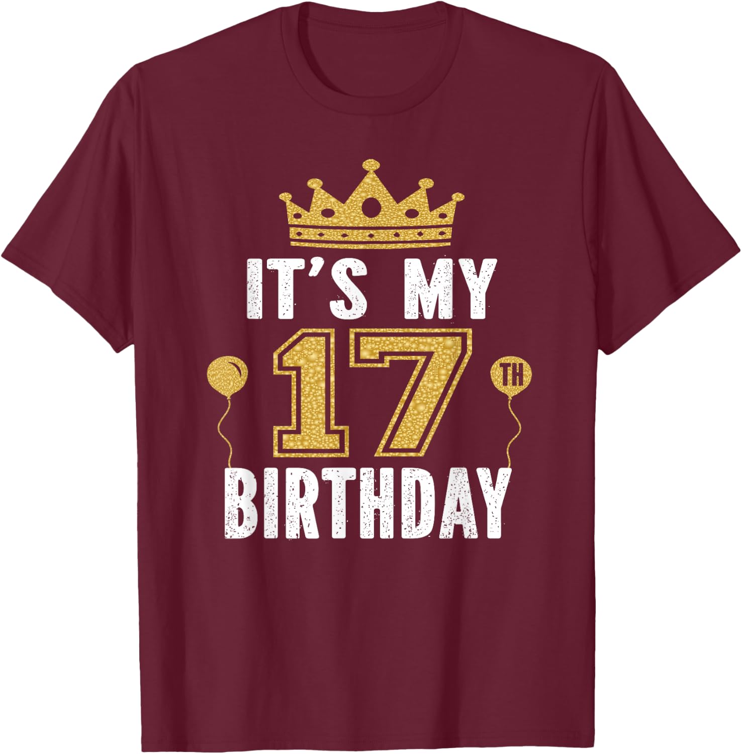 It's My 17th Birthday Gift 17 Years Old Boys and Girls T-Shirt - T-Shirt | Maroon