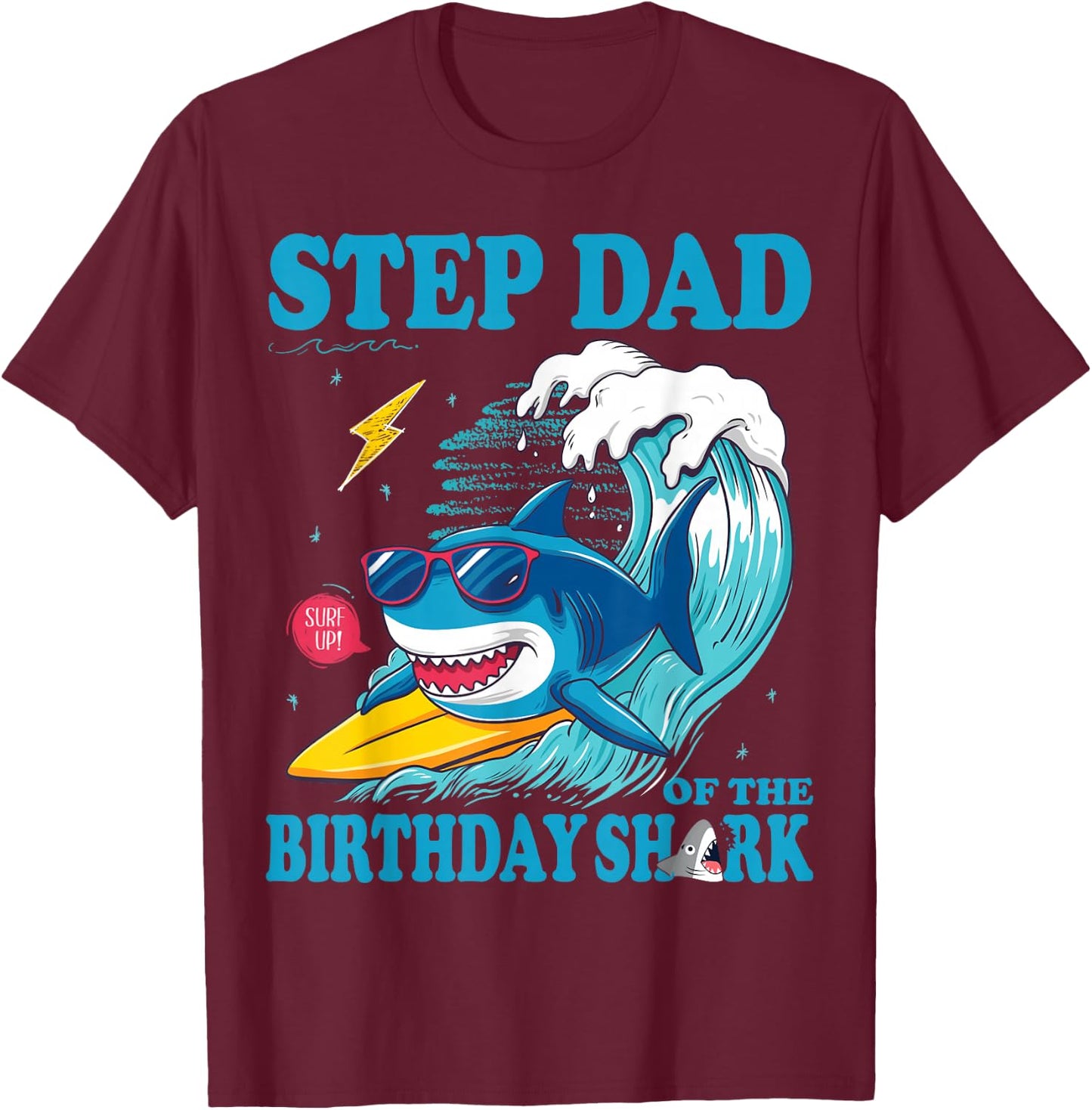 Step Dad of The Shark Birthday Surf Lover Ocean Family Party T-Shirt - T-Shirt | Maroon
