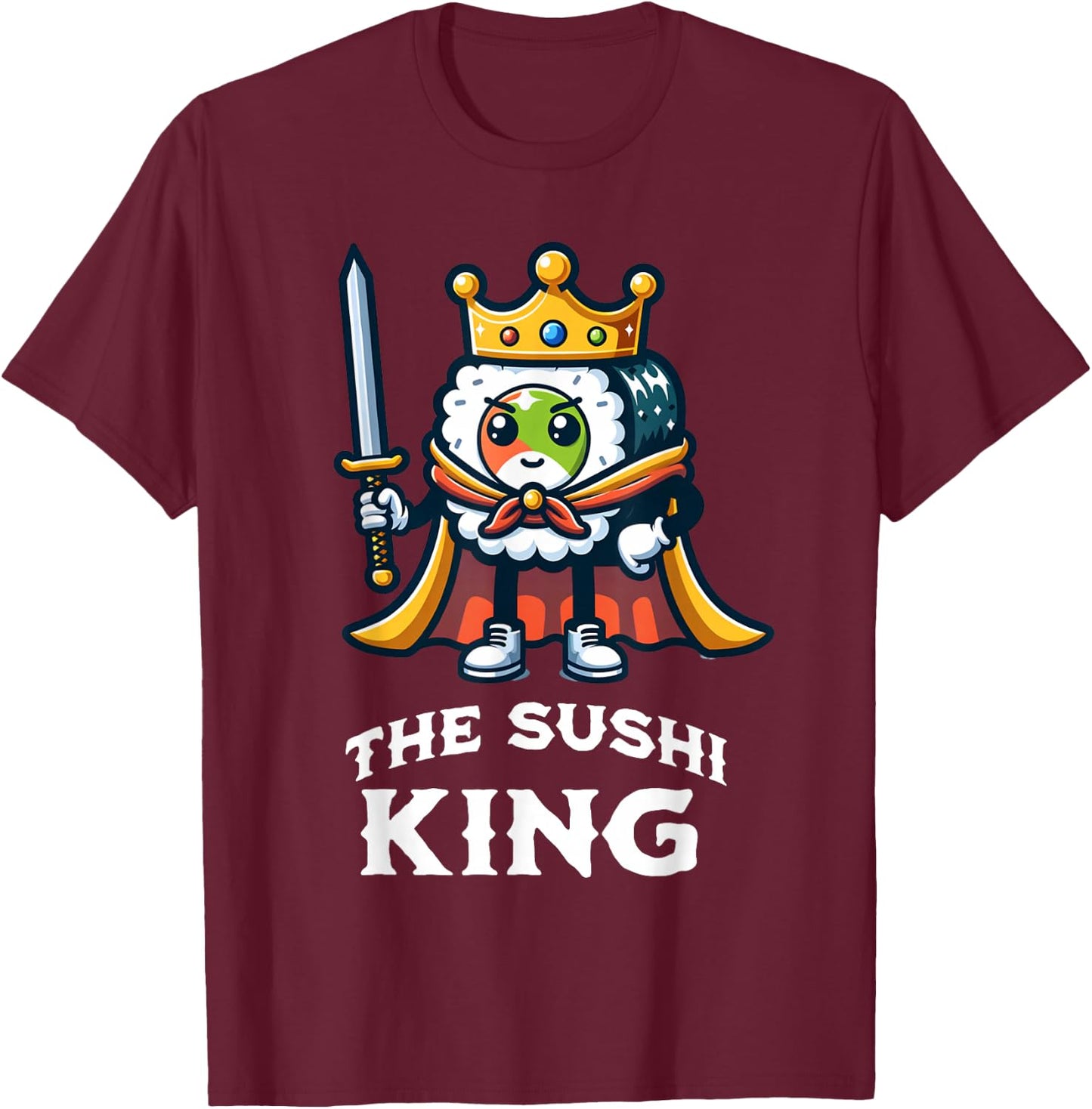The Sushi King Funny Sushi Lover T-Shirt - T-Shirt | Maroon