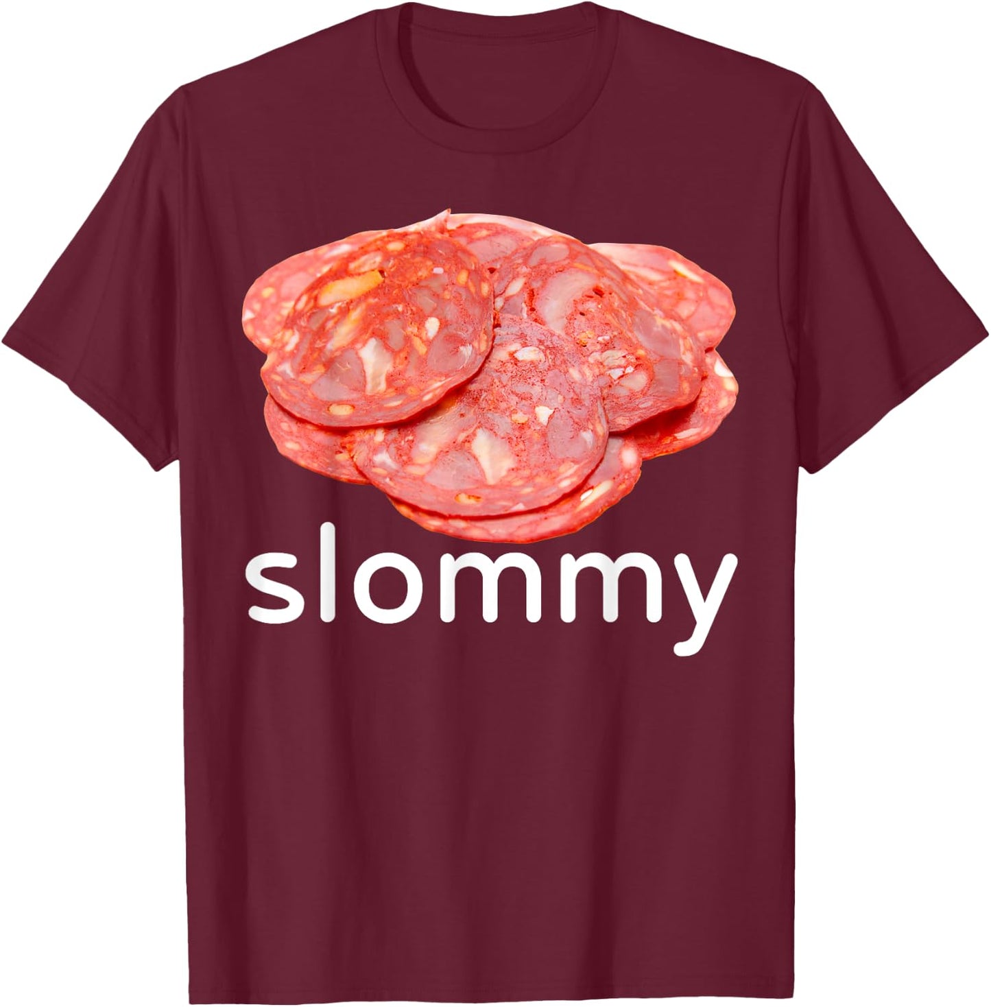 Slommy Salami Meme Oddly Specific Funny Memes Internet Memes T-Shirt - T-Shirt | Maroon