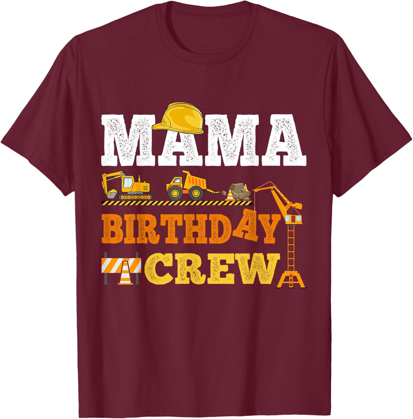 Mama Birthday Crew Construction Excavator Kids Family Set T-Shirt - T-Shirt | Maroon