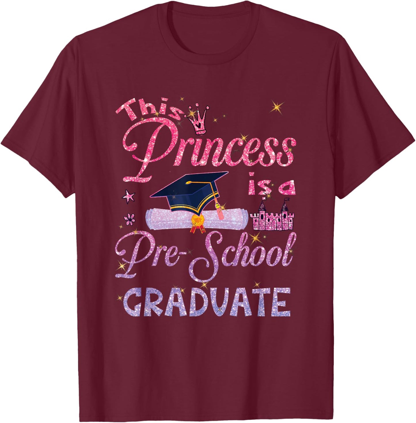 This Princess Is A Pre School Graduate Graduation Pre K T-Shirt - T-Shirt | Maroon