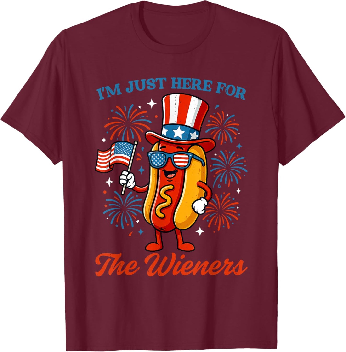 Here for Wieners 4th of July Hotdog Patriotic USA Men Women T-Shirt - T-Shirt | Maroon